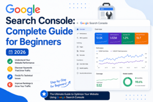 Google Search Console: Complete Guide for Beginners (2026)